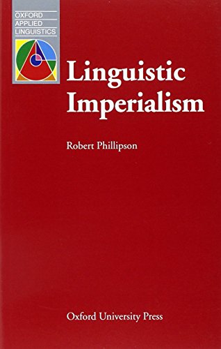 Linguistic Imperialism (Oxford Applied Linguistics) von Oxford University Press